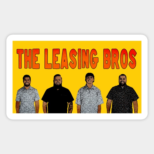 The Leasing Bros Magnet by benjaminhbailey